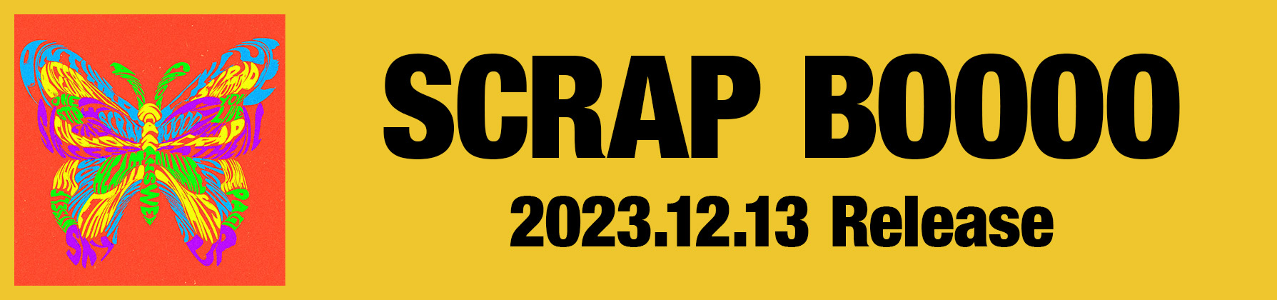 「SCRAP BOOOO」2023.12.13 Release